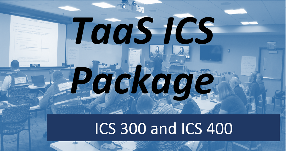 TaaS Package: ICS 300 and ICS 400
